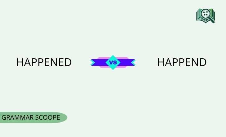 Happened vs Happend