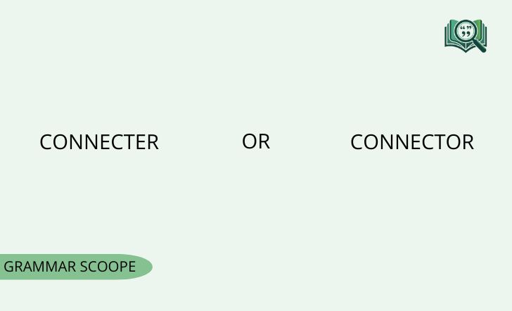 Connecter or Connector