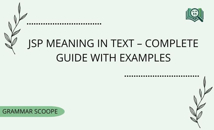 JSP Meaning in Text – Complete Guide With Examples