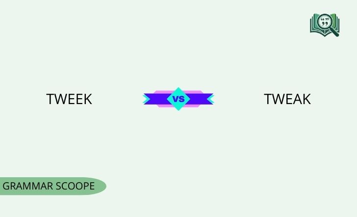 Tweek vs Tweak
