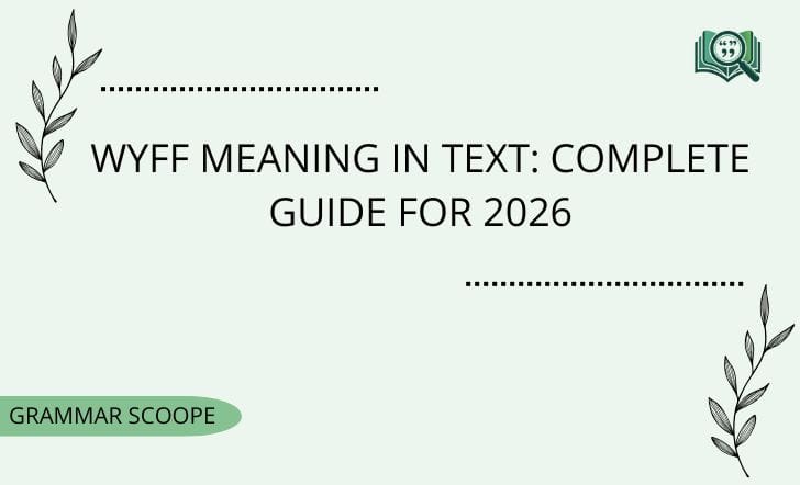 WYFF Meaning in Text: Complete Guide For 2026